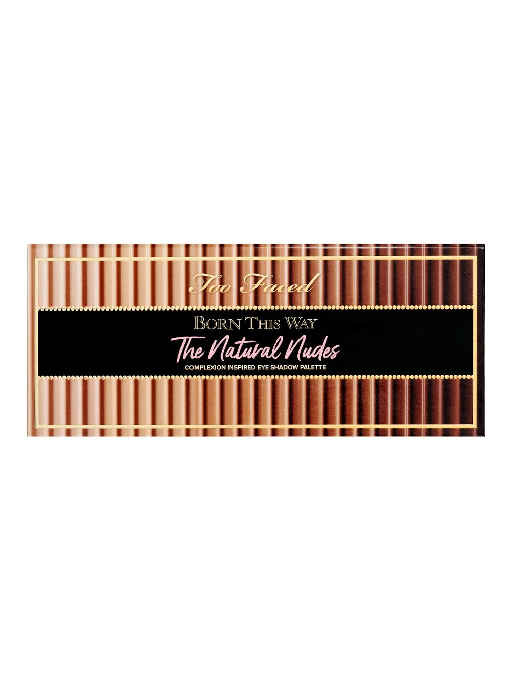 TOO FACED Born This Way- The Natural Nudes Eyeshadow Palette- NEW